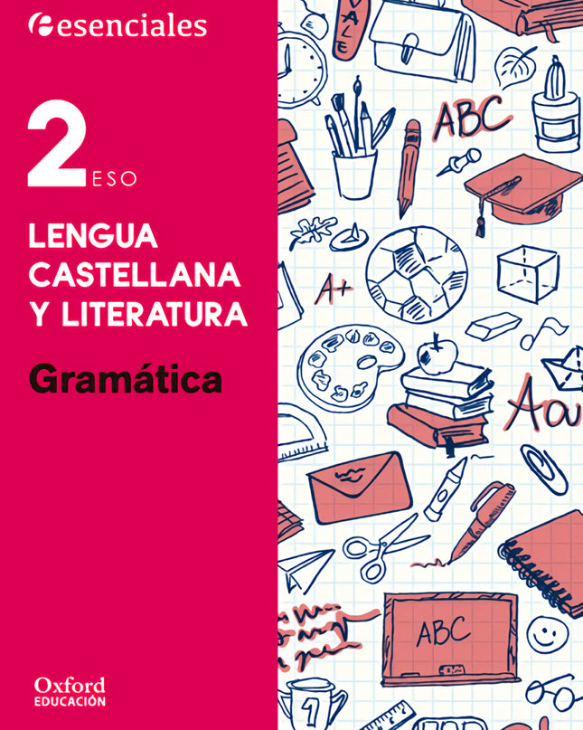 Esenciales Oxford. Lengua Castellana Y Literatura 2.º Eso. G
