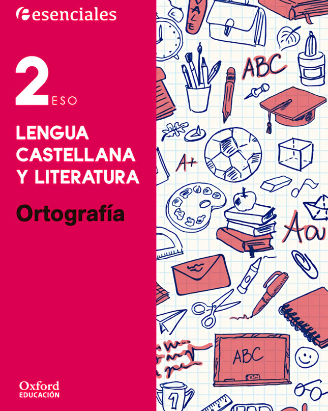 Esenciales Oxford. Lengua Castellana Y Literatura 2.º Eso. O