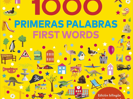 1000 Primeras Palabras. Fist Words. Edición Bilingüe