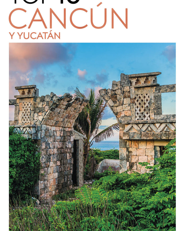 Cancún Y Yucatán (guías Visuales Top 10)
