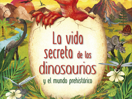 La Vida Secreta De Los Dinosaurios