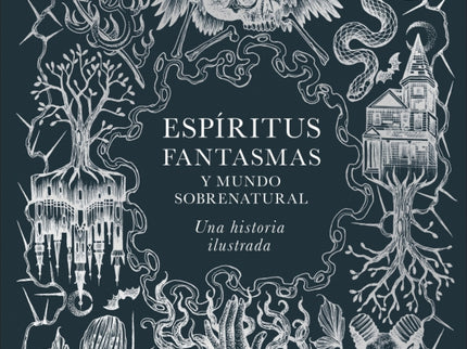 Espíritus, Fantasmas Y Mundo Sobrenatural