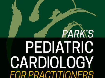 Park´s Pediatric Cardiology For Practitioners
