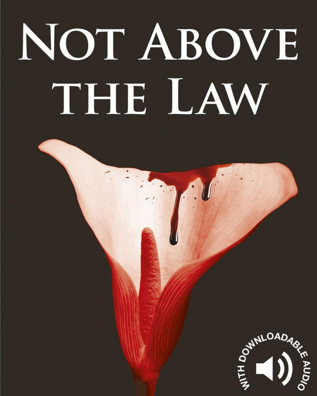 Not Above The Law