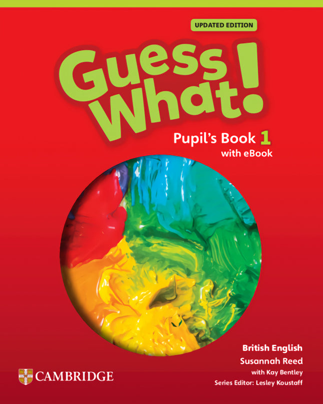 Guess What! British English Updated Level 1 Pupil's Book With Ebook