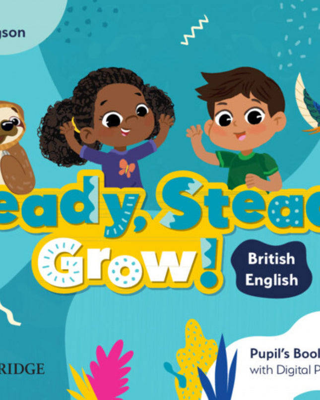 Ready, Steady, Grow! Level 2 Pupil's Book With Digital Pack British English