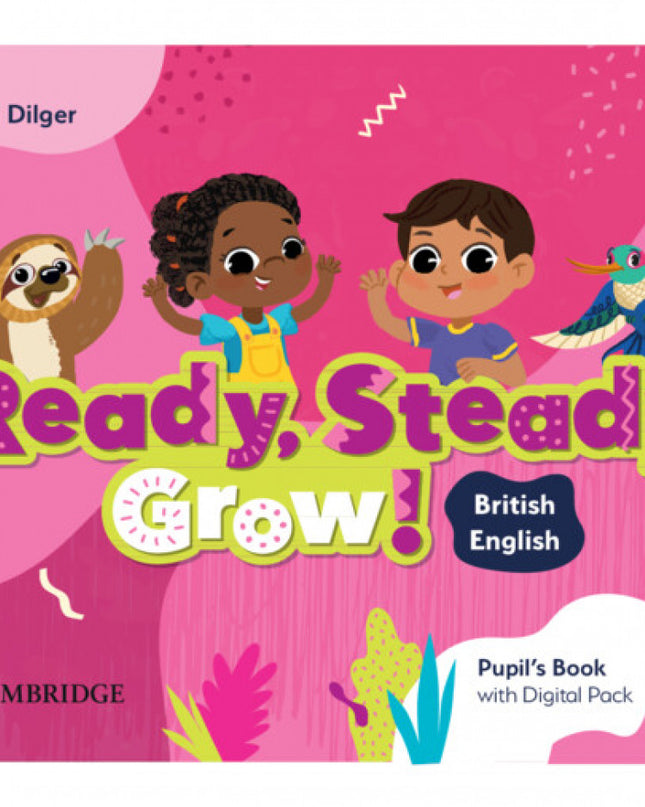 Ready, Steady, Grow! Level 3 Pupil's Book With Digital Pack British English