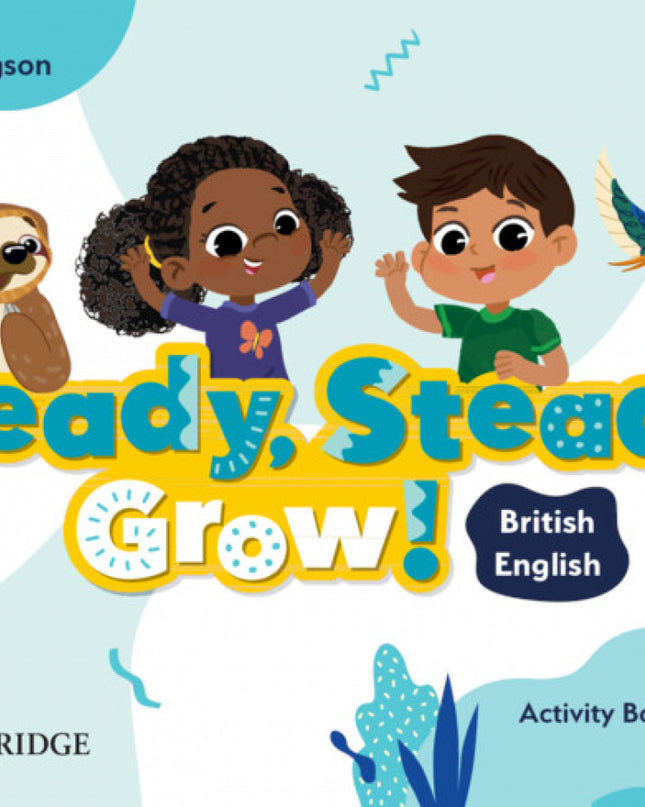 Ready, Steady, Grow! Level 2 Activity Book British English