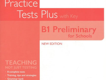 Cambridge Englihs Qualification B1 (+key) Preliminary For School. Practice Test Plus Student 2019