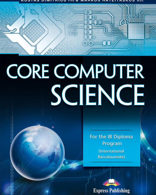 Core Computer Science For The Ib Diploma Program International Baccalaureate