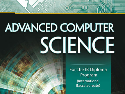 Advanced Computer Science For The Ib Diploma Program International Baccalaureate