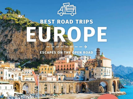 BEST ROAD TRIPS - EUROPE - ESCAPES ON THE ROAD - LONELY PLANET