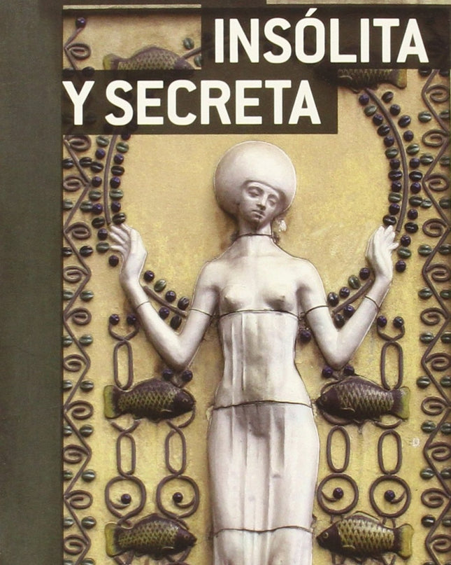 Praga Insólita Y Secreta