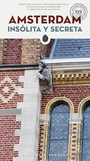 Amsterdam Insólita Y Secreta