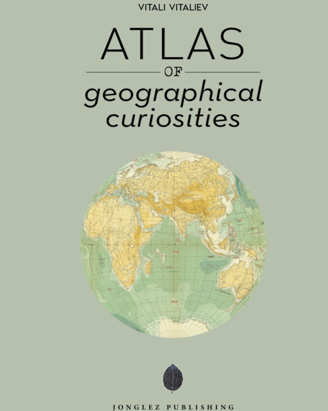 Atlas Of Geographical Curiosities