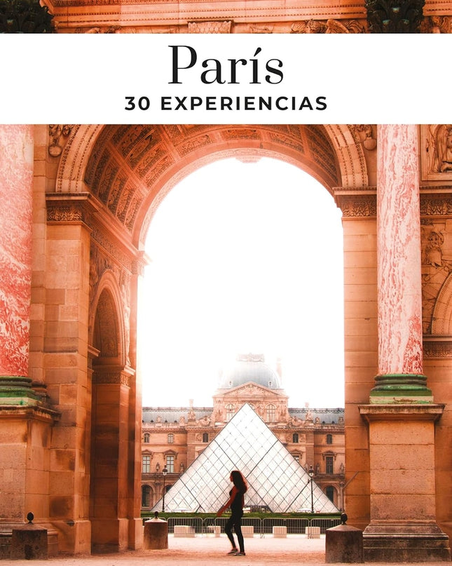 Paris:30 Experiencias