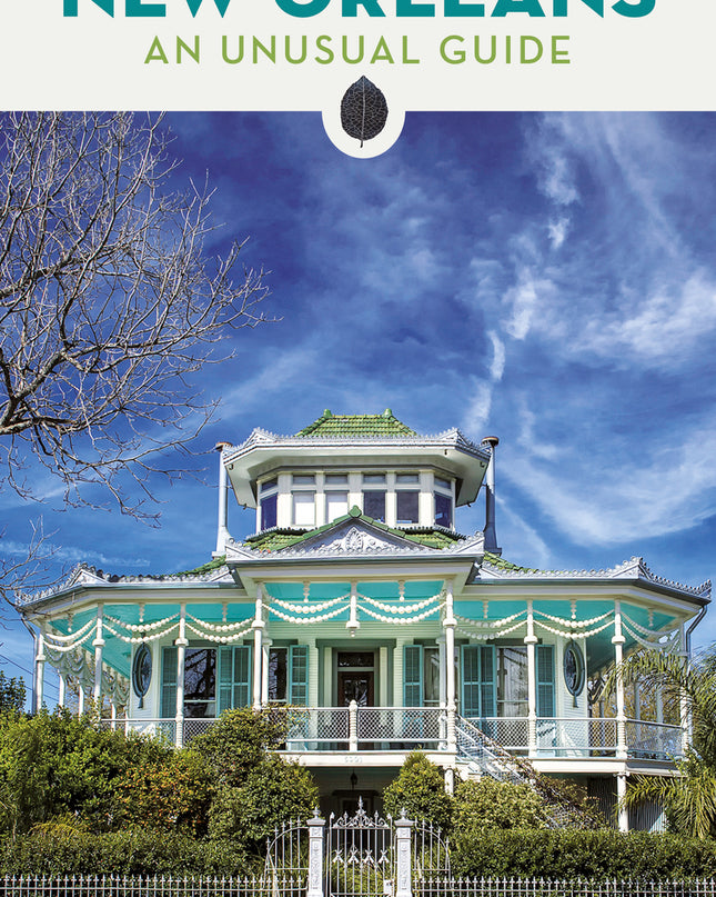 Secret New Orleans (2025) An Unusual Guide