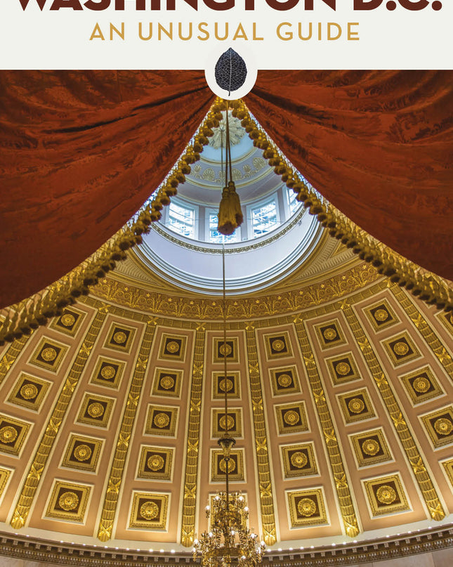 Secret Washington D.c. (2025) An Unusual Guide