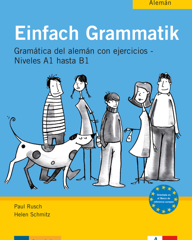 Einfach Grammatik. Gramática Alemana Con Ejercicios Desde El Nivel A1 Al Nivel B1