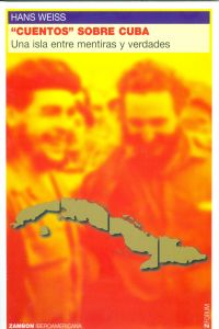 Cuentos Sobre Cuba. Una Isla Entre Mentiras Y Verdades