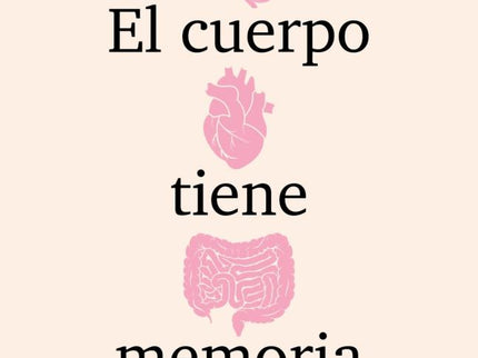 CUERPO TIENE MEMORIA, EL