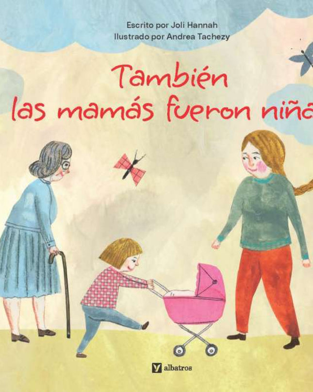 Tambien Las Mamas Fueron Niñas
