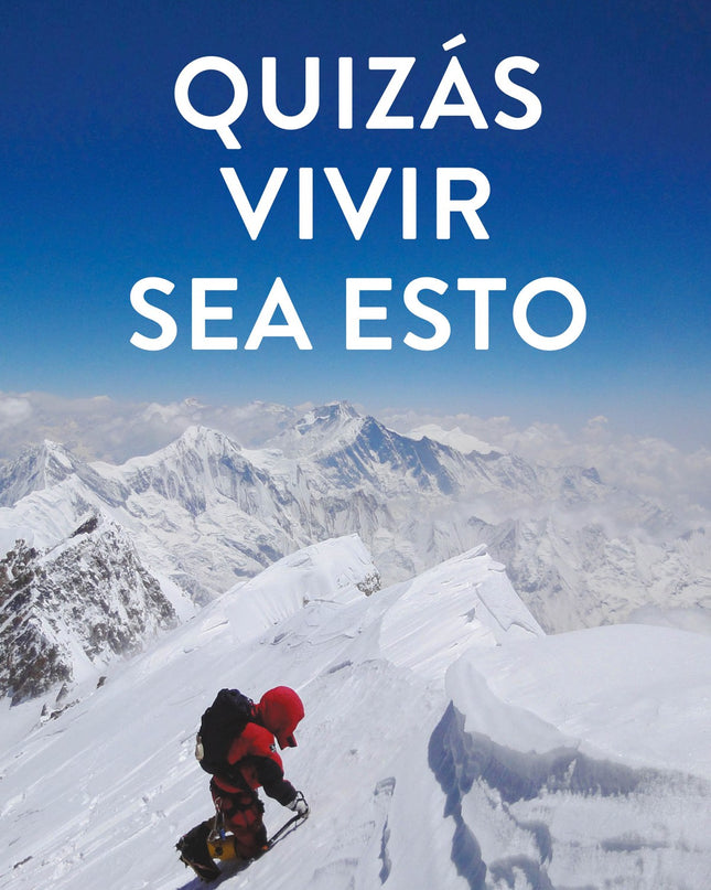 Quizás Vivir Sea Esto