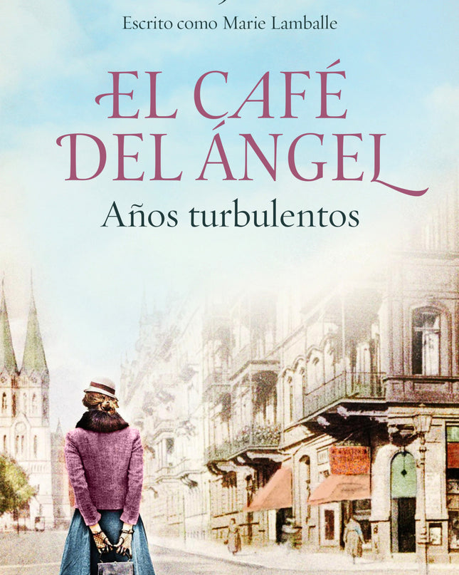 El Café Del ángel. Años Turbulentos (café Del ángel 2)