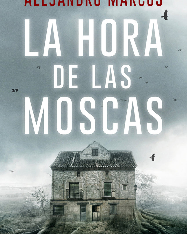 La Hora De Las Moscas