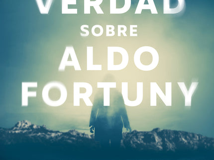 Toda La Verdad Sobre Aldo Fortuny