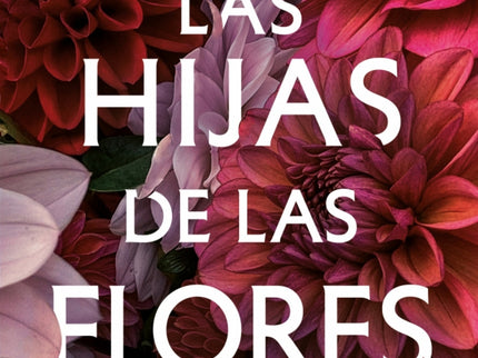Las Hijas De Las Flores