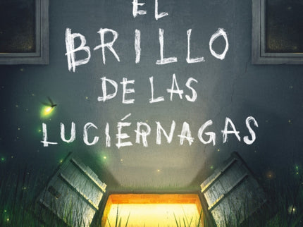 El Brillo De Las Luciérnagas
