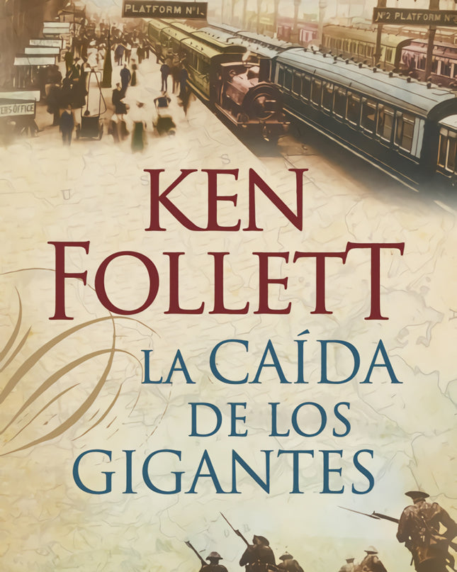 La Caída De Los Gigantes (the Century 1)