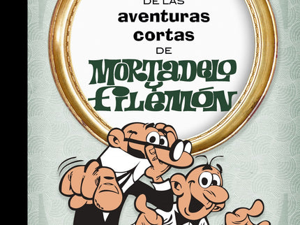 Lo Mejor De Las Aventuras Cortas De Mortadelo Y Filemón