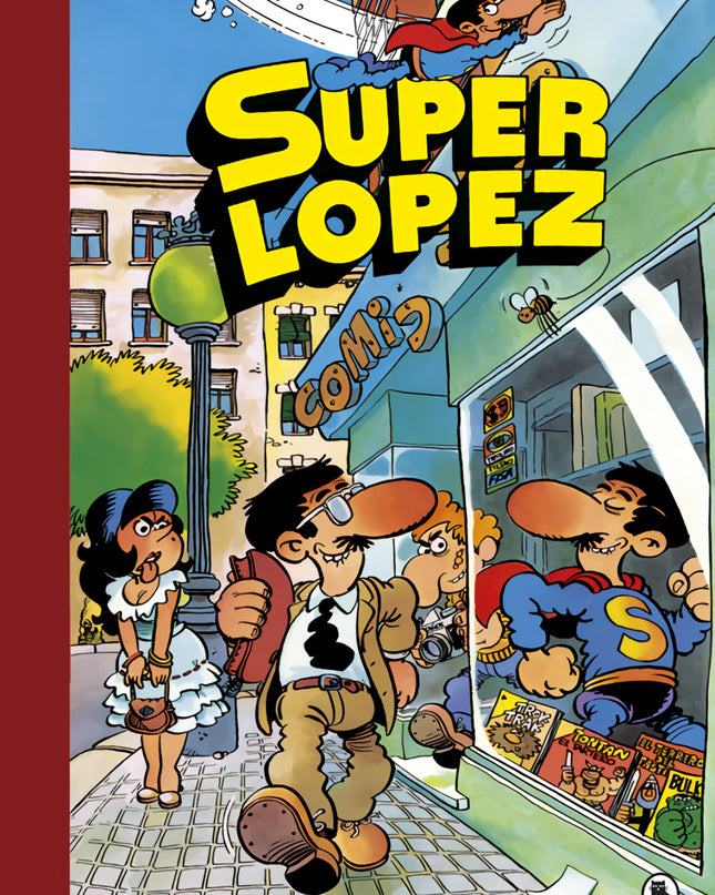 Aventuras De Superlópez # El Supergrupo # ¡todos Contra Uno, Uno Contra Todos! # Los Alienígenas # Y Otras Aventuras (súper Humor Superlópez 1)