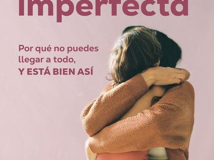 La Crianza Imperfecta