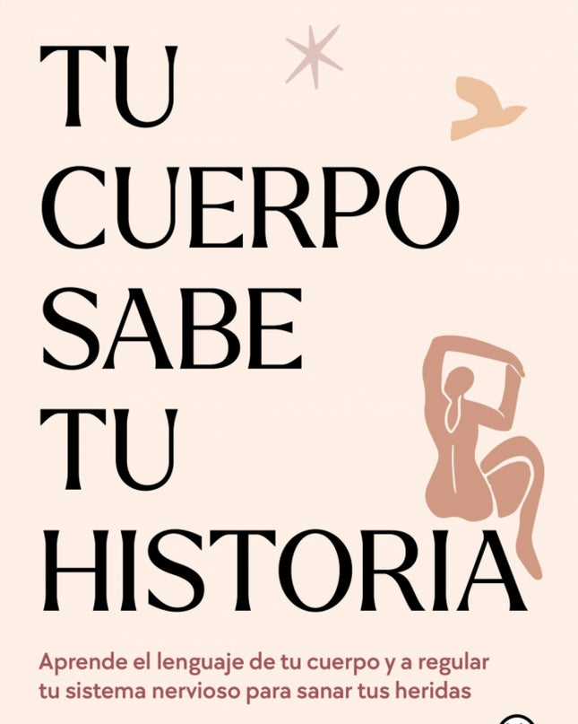 Tu Cuerpo Sabe Tu Historia