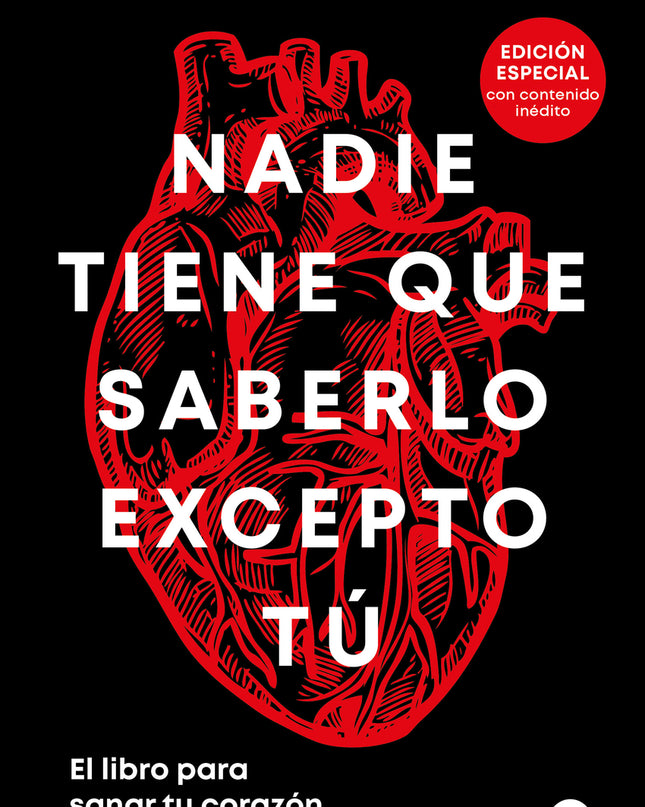 Nadie Tiene Que Saberlo Excepto Tú (edición Especial Con Contenido Inédito)