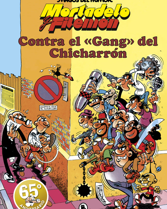 Mortadelo Y Filemón. Contra El Gang Del Chicharrón (magos Del Humor 2)