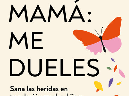 Querida Mamá: Me Dueles