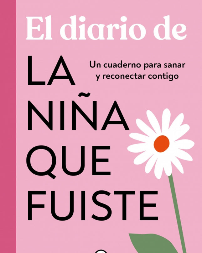 El Diario De La Niña Que Fuiste