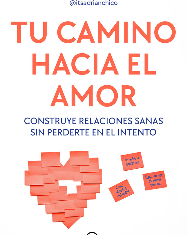 Tu Camino Hacia El Amor