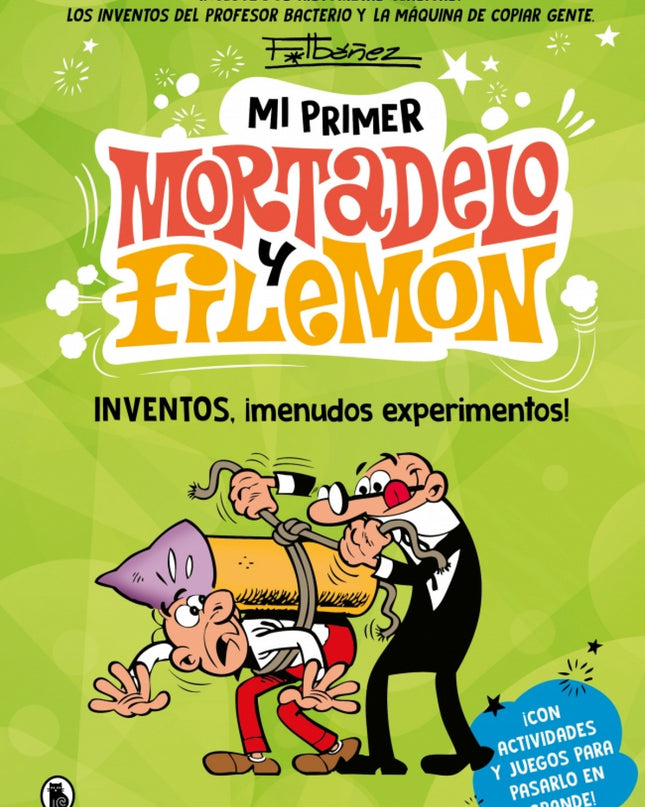 Mi Primer Mortadelo Y Filemón - Inventos, ¡menudos Experimentos!