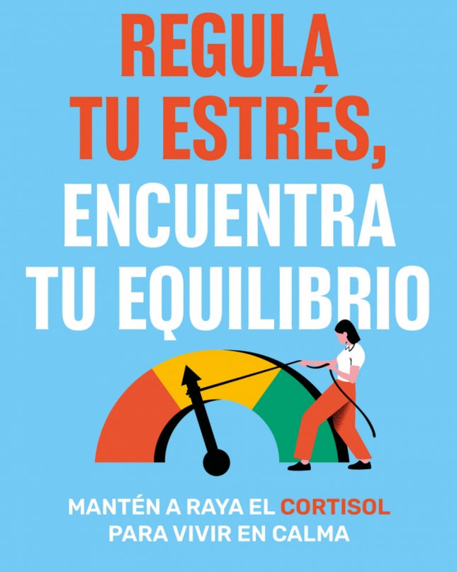 Regula Tu Estres Encuentra Tu Equilibrio