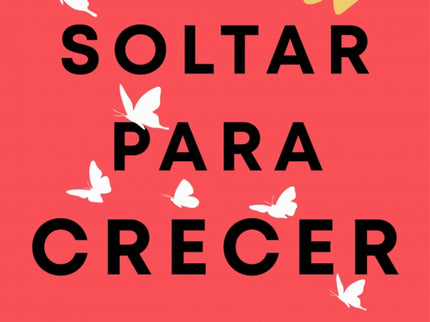 Soltar Para Crecer