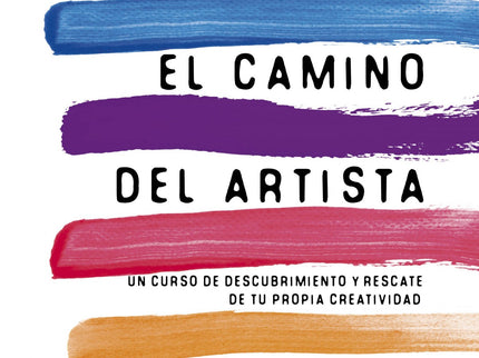 El Camino Del Artista (the Artist's Way)