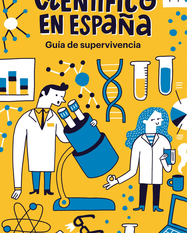 Científico En España. Guia De Supervivencia