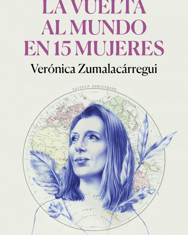 La Vuelta Al Mundo En 15 Mujeres