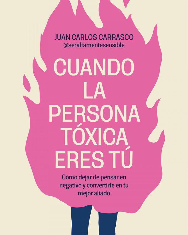 Cuando La Persona Tóxica Eres Tú