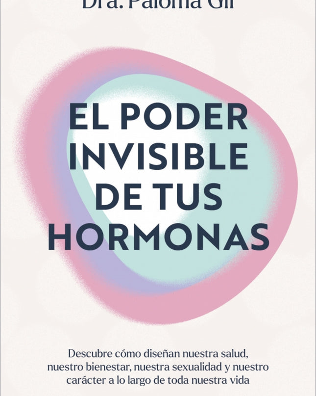 Poder Invisible De Tus Hormonas El